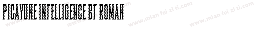 Picayune Intelligence BT Roman字体转换